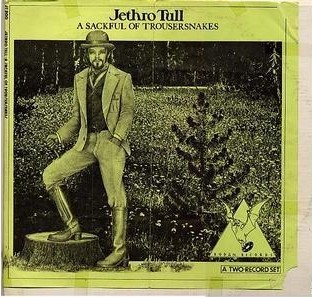 JETHRO TULL // A SACKFUL OF TROUSERSNAKES